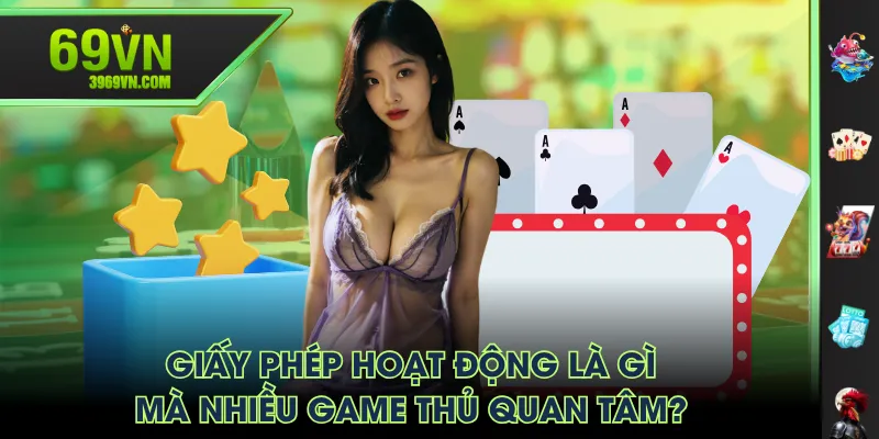 Giấy phép hoạt động là gì mà nhiều game thủ quan tâm?